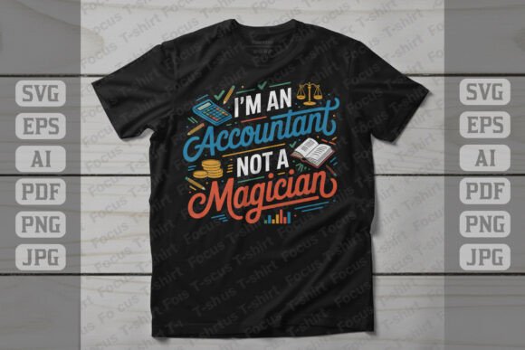 Accountant Not a Magician SVG