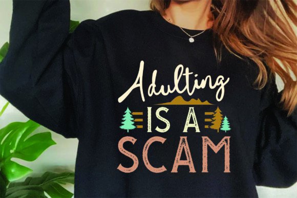 Adulting is a Bold Sassy Quote Shirt
