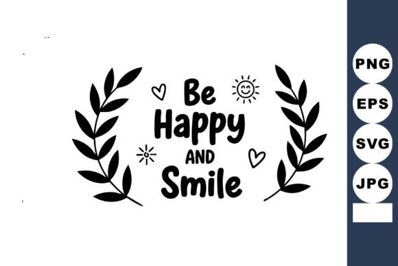 Be Happy and Smile Inspirational Quote W