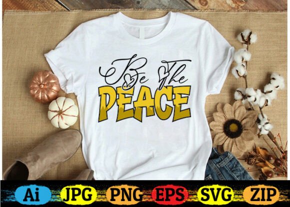 Be the Peace T-shirt Designs