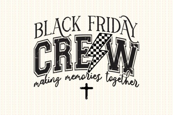 Black Friday Crew Shopping Quote Shirt