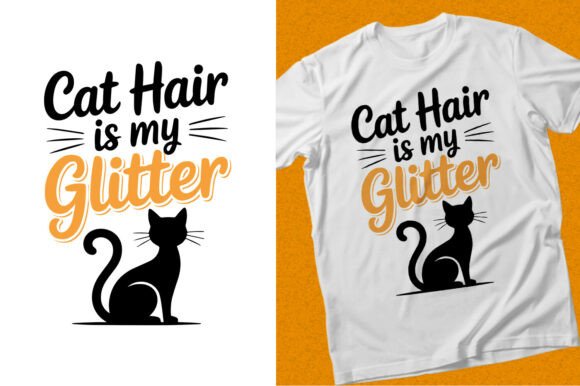 Cat Hair is My Glitter Vector T-Shirt