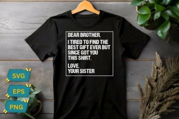 Dear Brother Quote Funny Sibling Humor