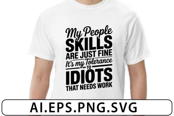 Funny Sarcastic Quote Typography T-shirt