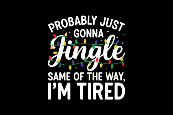 Funny Tired Christmas Jingle Quote