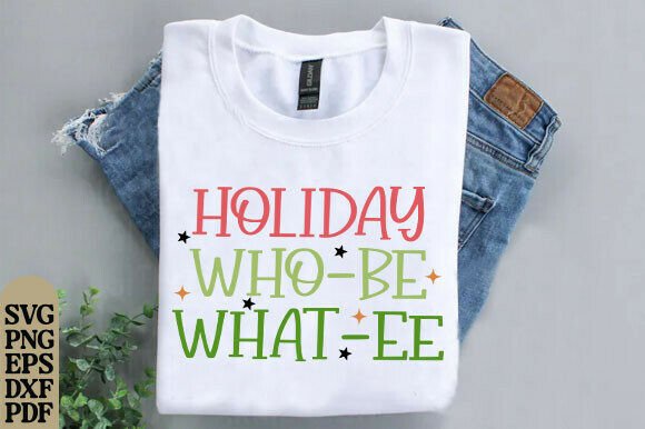 Holiday Who-be What-ee SVG PNG, Holiday