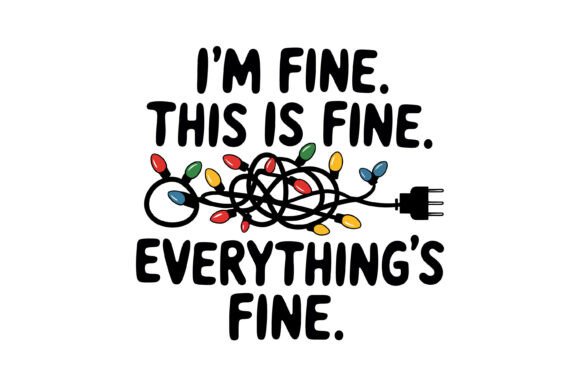 I’m Fine Funny Christmas Quote