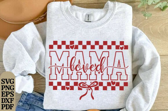 Loved Mama SVG PNG, Mom Valentine Svg