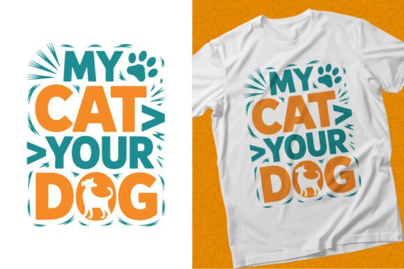 My Cat Your Dog Vector T-shirt Design
