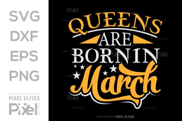 Queens Are Born in March SVG Cut File