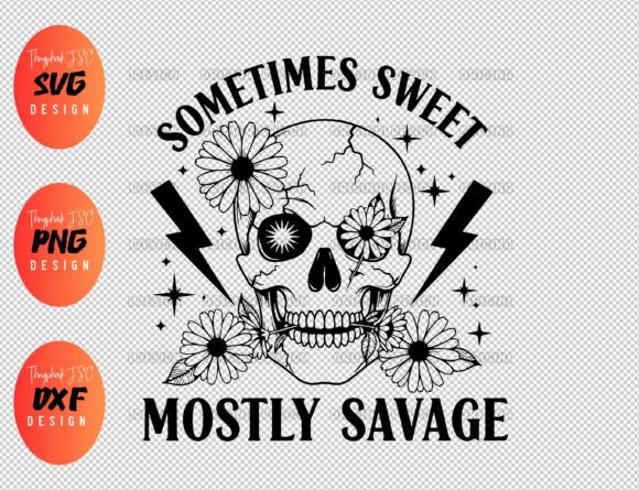Sometimes Sweet Mostly Savage SVG
