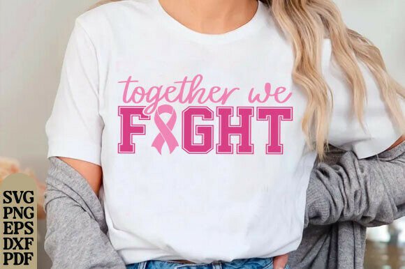 Together We Fight Svg, Cancer Awareness