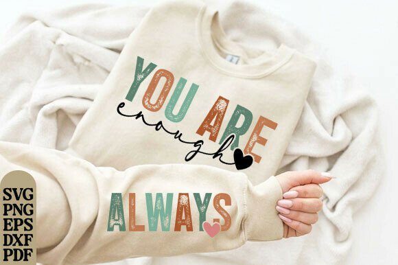 You Are Enough Always SVG PNG, Boho Self